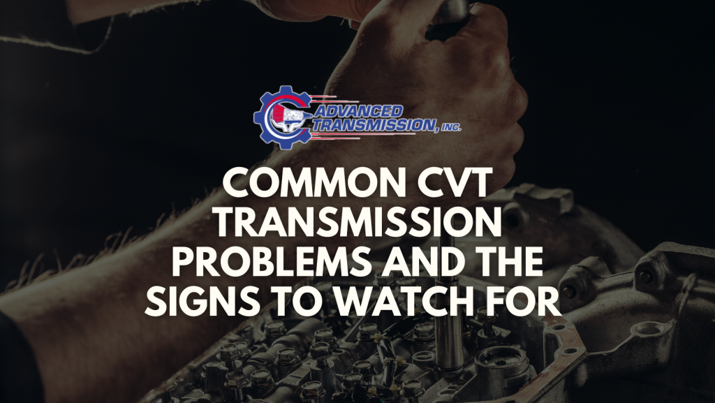 Common CVT Transmission Problems