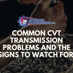 Common CVT Transmission Problems